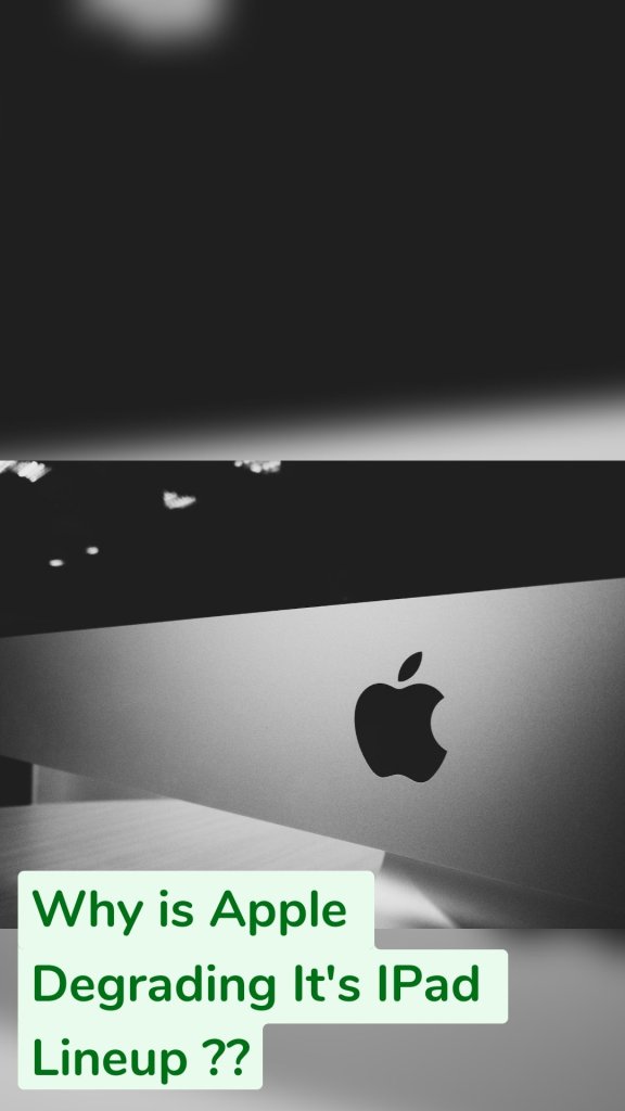 Why is Apple Degrading It's IPad Lineup ??